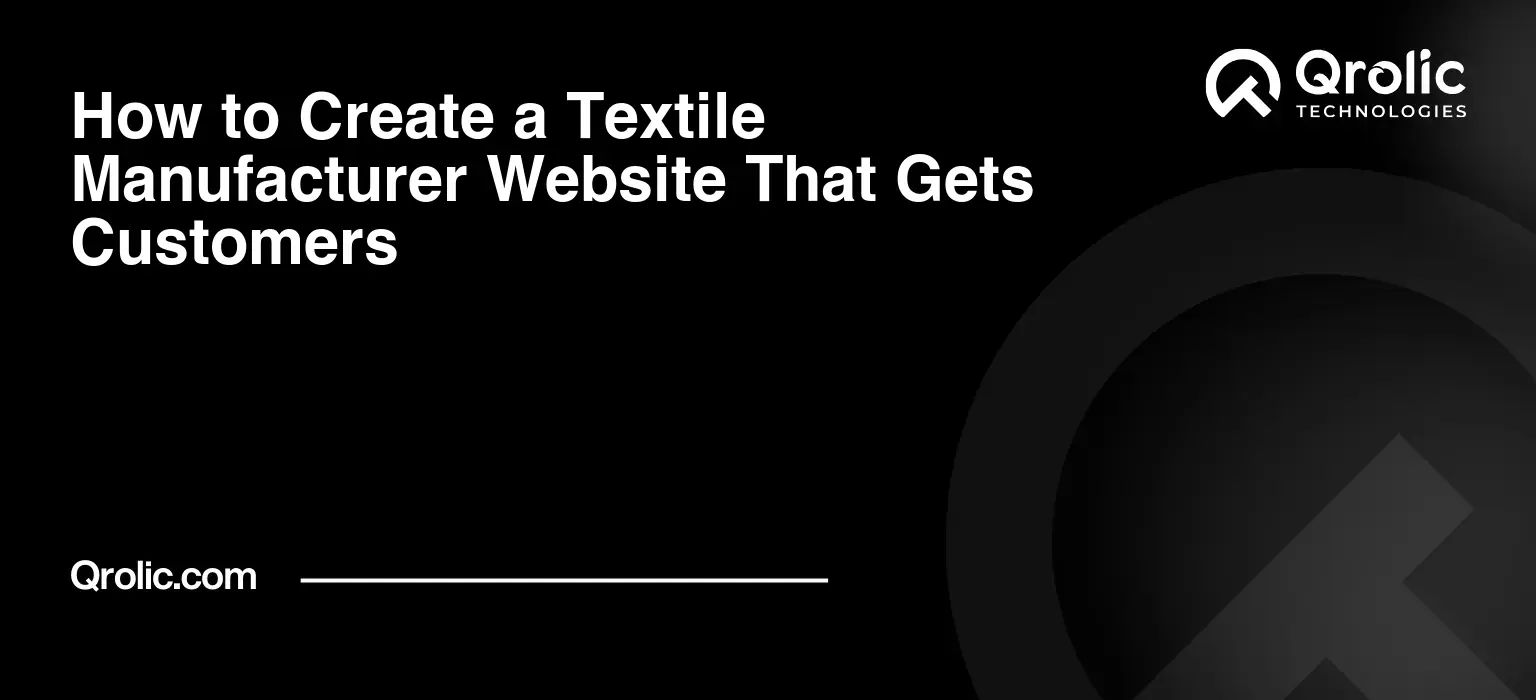 How-to-Create-a-Textile-Manufacturer-Website-That-Gets-Customers-Featured-Image