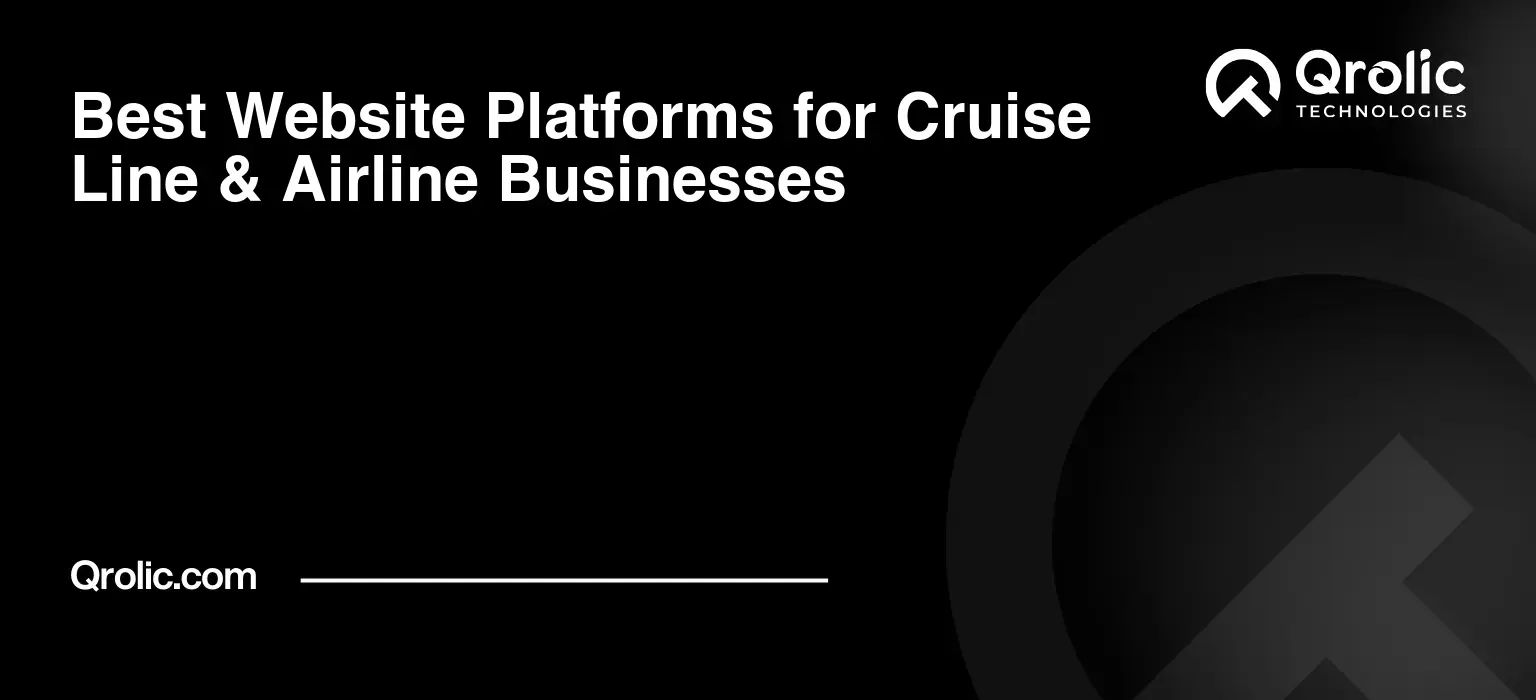 Best Website Platforms for Cruise Line & Airline Businesses