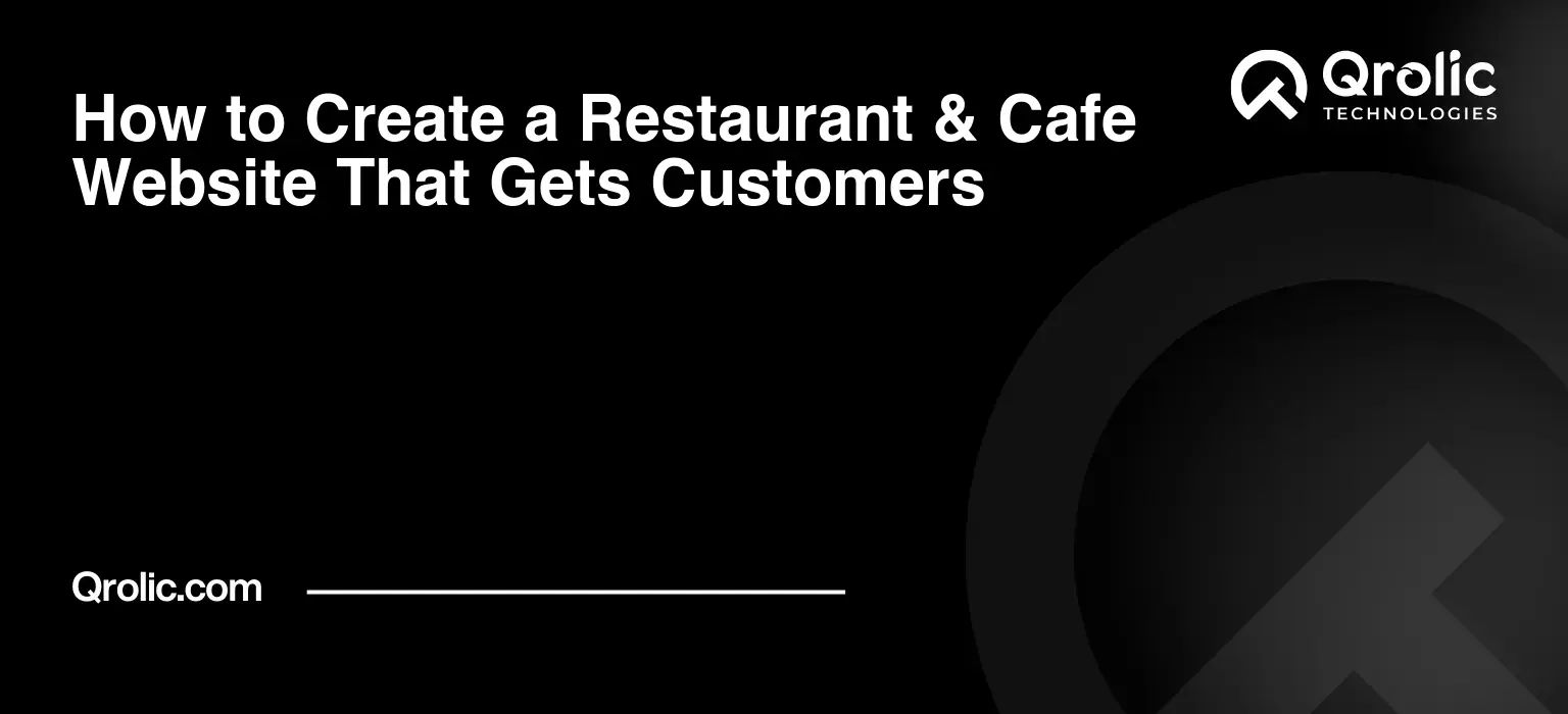 How to Create a Restaurant & Cafe Website That Gets Customers