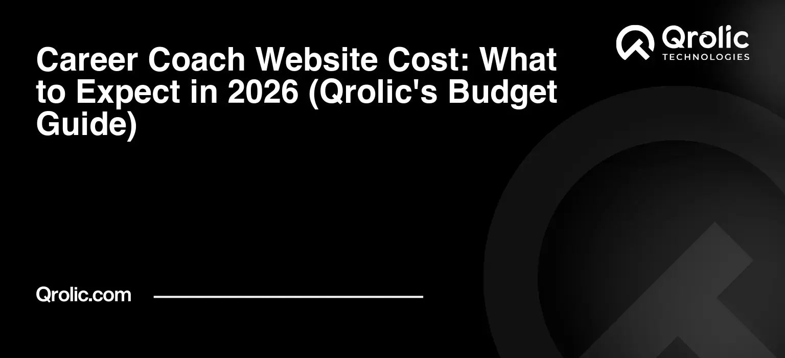 Career-Coach-Website-Cost-What-to-Expect-in-2026-Qrolics-Budget-Guide-Featured-Image
