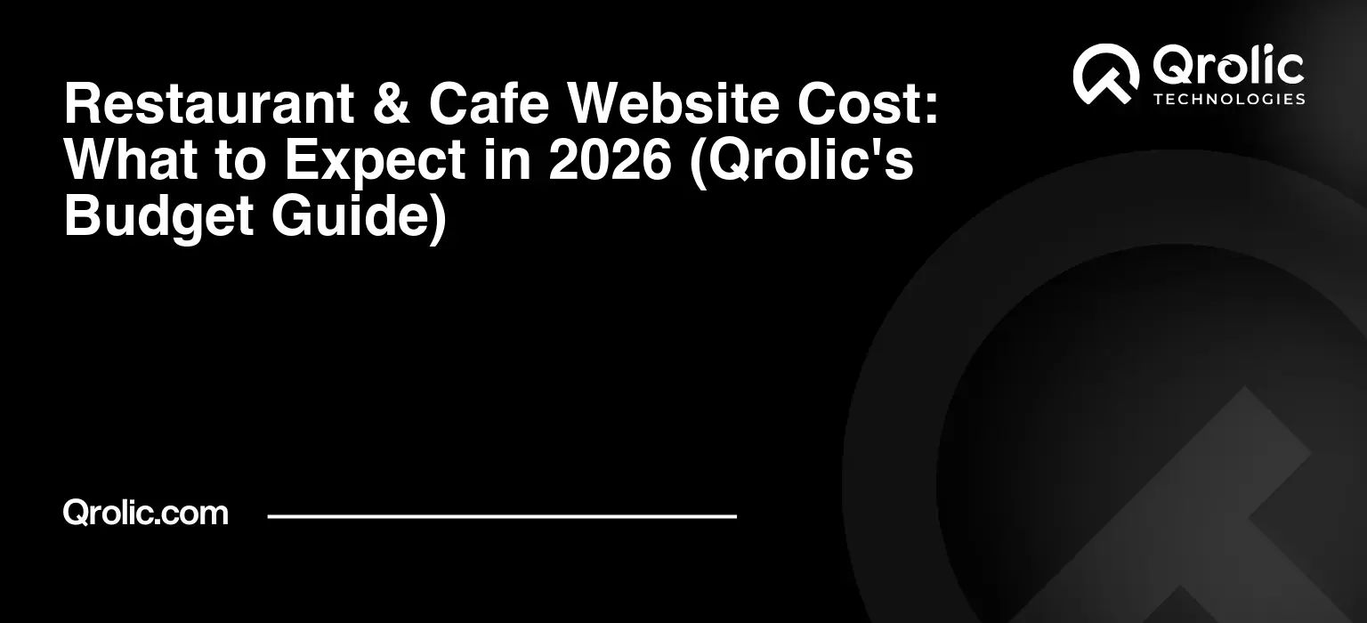 Restaurant-amp-Cafe-Website-Cost-What-to-Expect-in-2026-Qrolics-Budget-Guide-Featured-Image