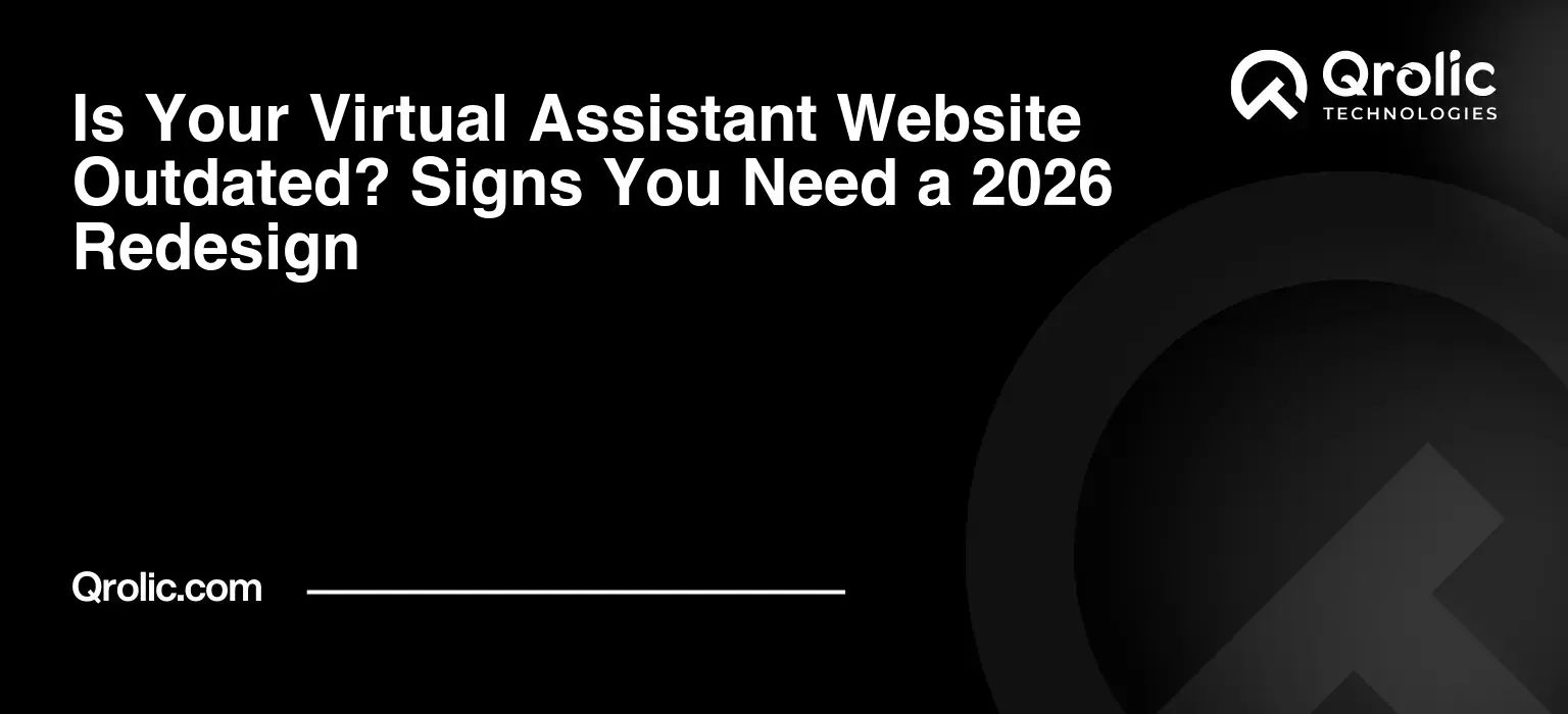 Is Your Virtual Assistant Website Outdated? Signs You Need a 2026 Redesign