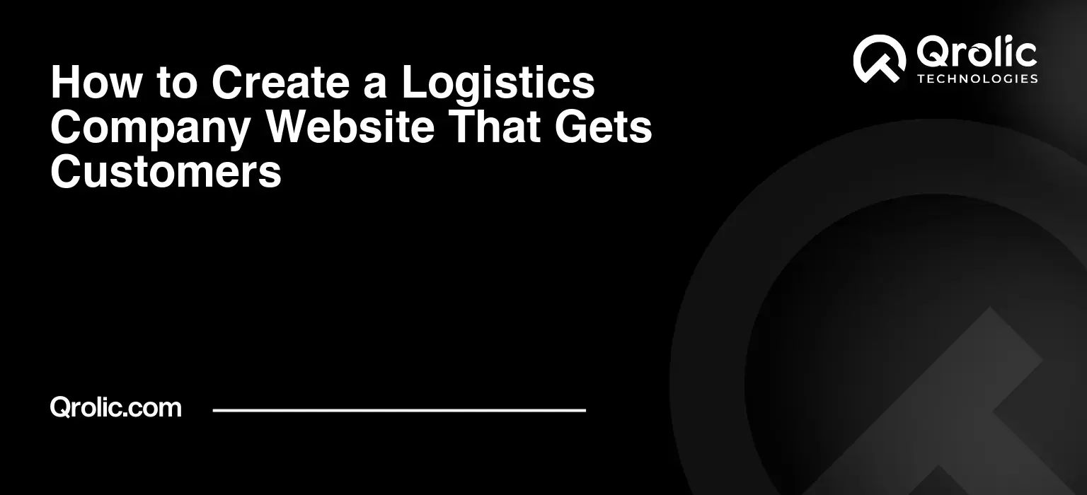 How to Create a Logistics Company Website That Gets Customers How-to-Create-a-Logistics-Company-Website-That-Gets-Customers-Featured-Image