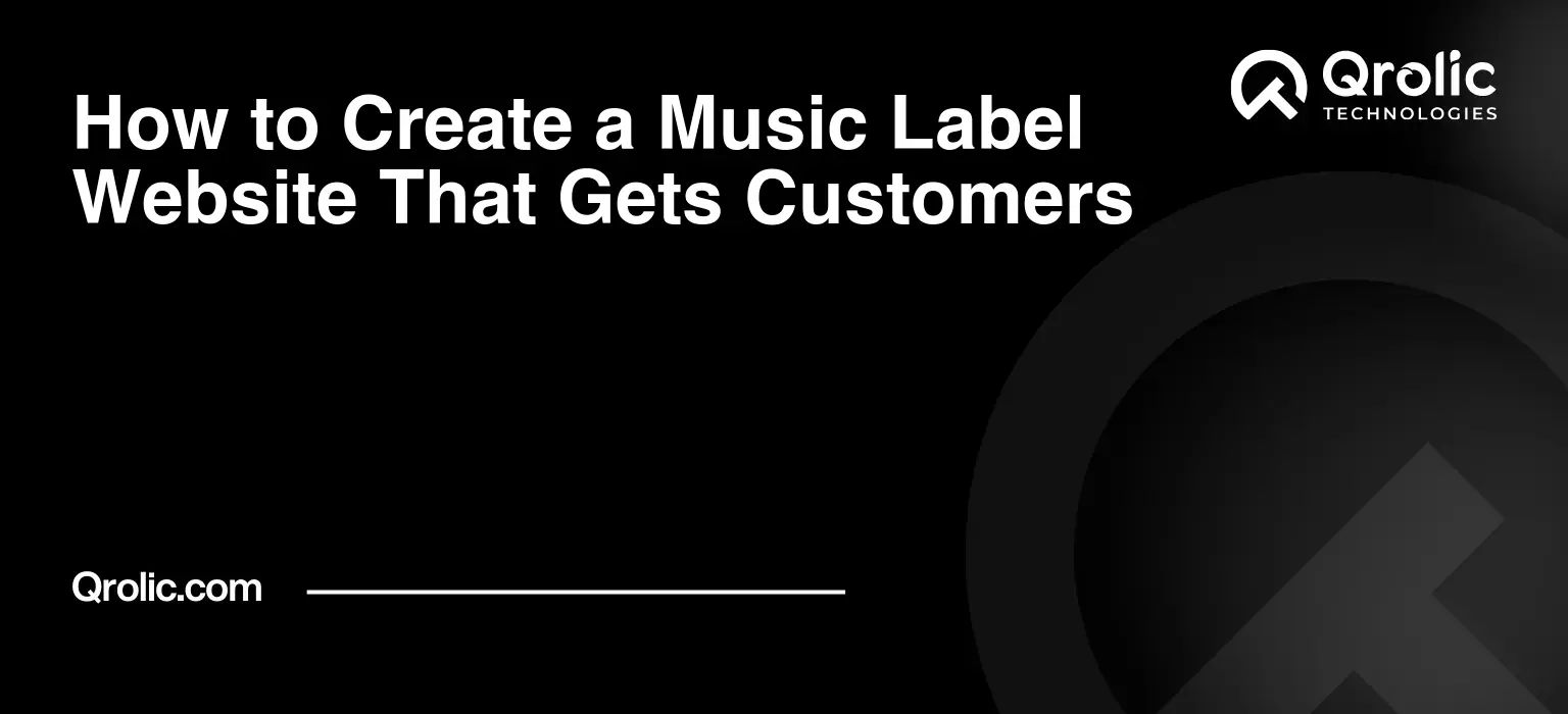 How to Create a Music Label Website That Gets Customers