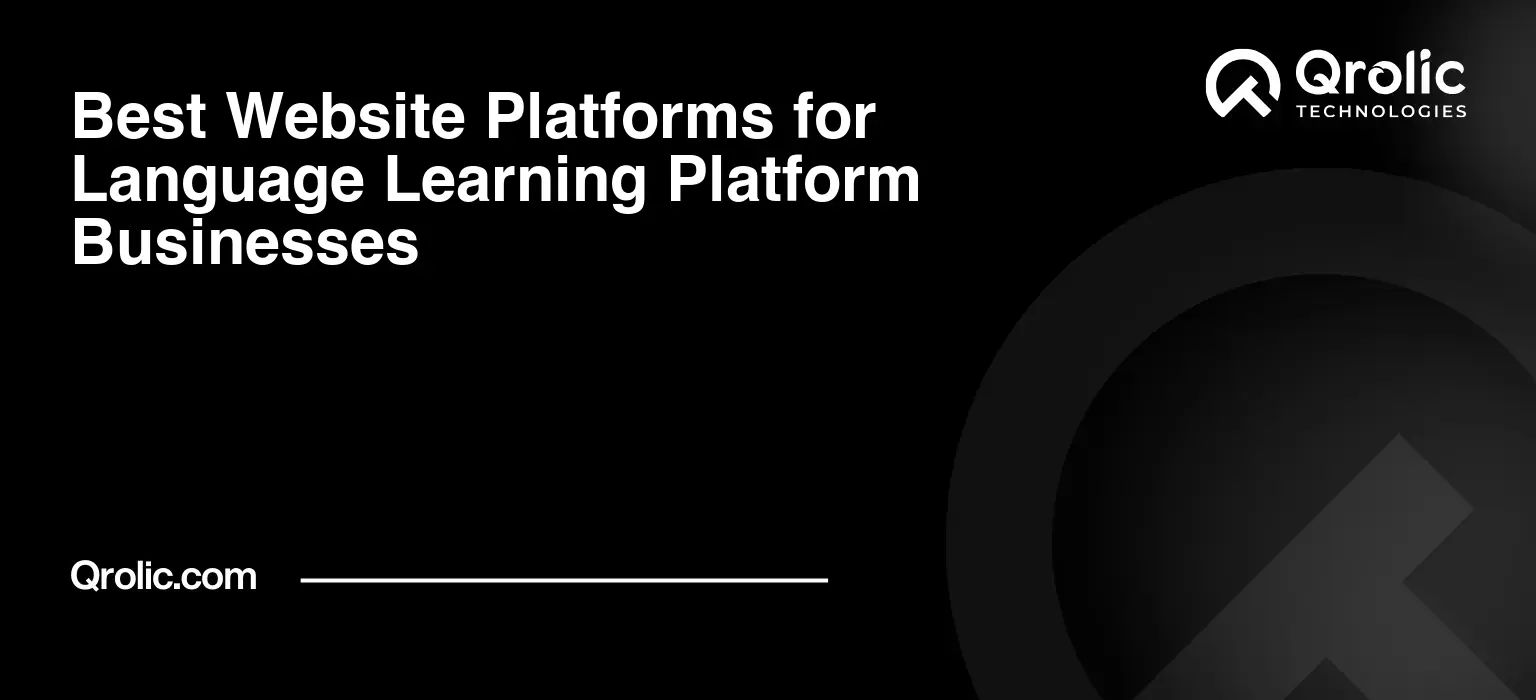 Best Website Platforms for Language Learning Platform Businesses