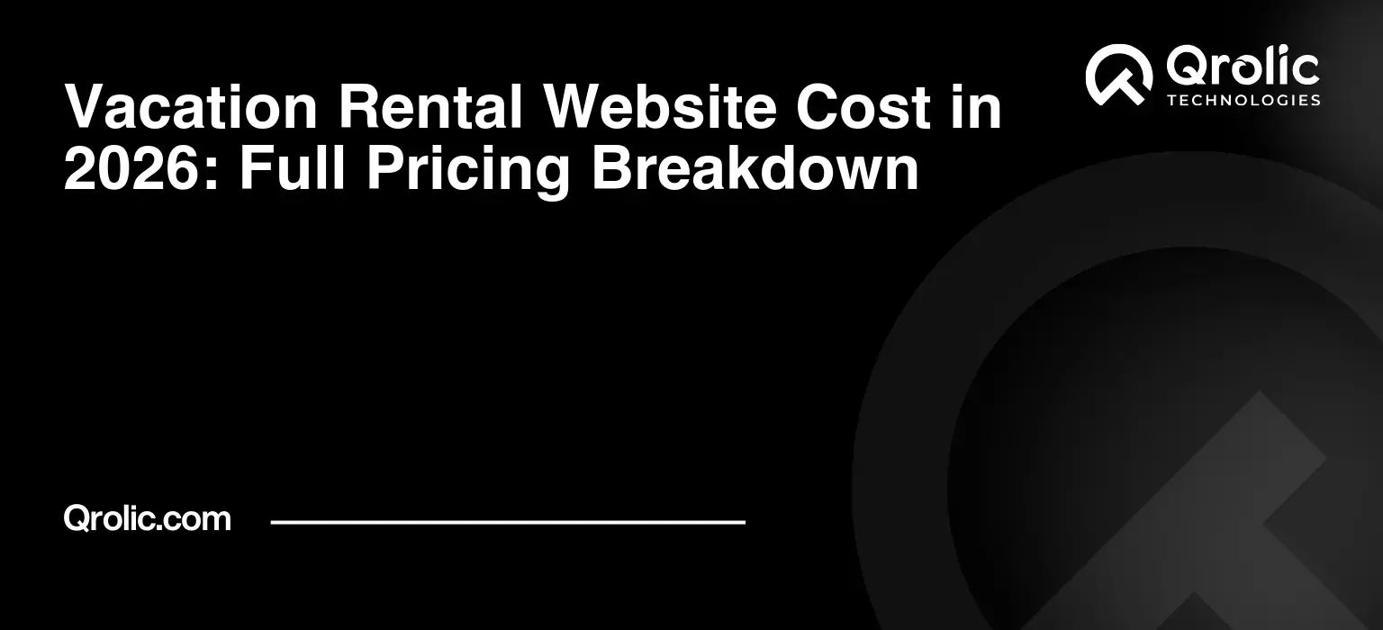 Vacation Rental Website Cost in 2026: Full Pricing Breakdown Vacation-Rental-Website-Cost-in-2026-Full-Pricing-Breakdown-Featured-Image