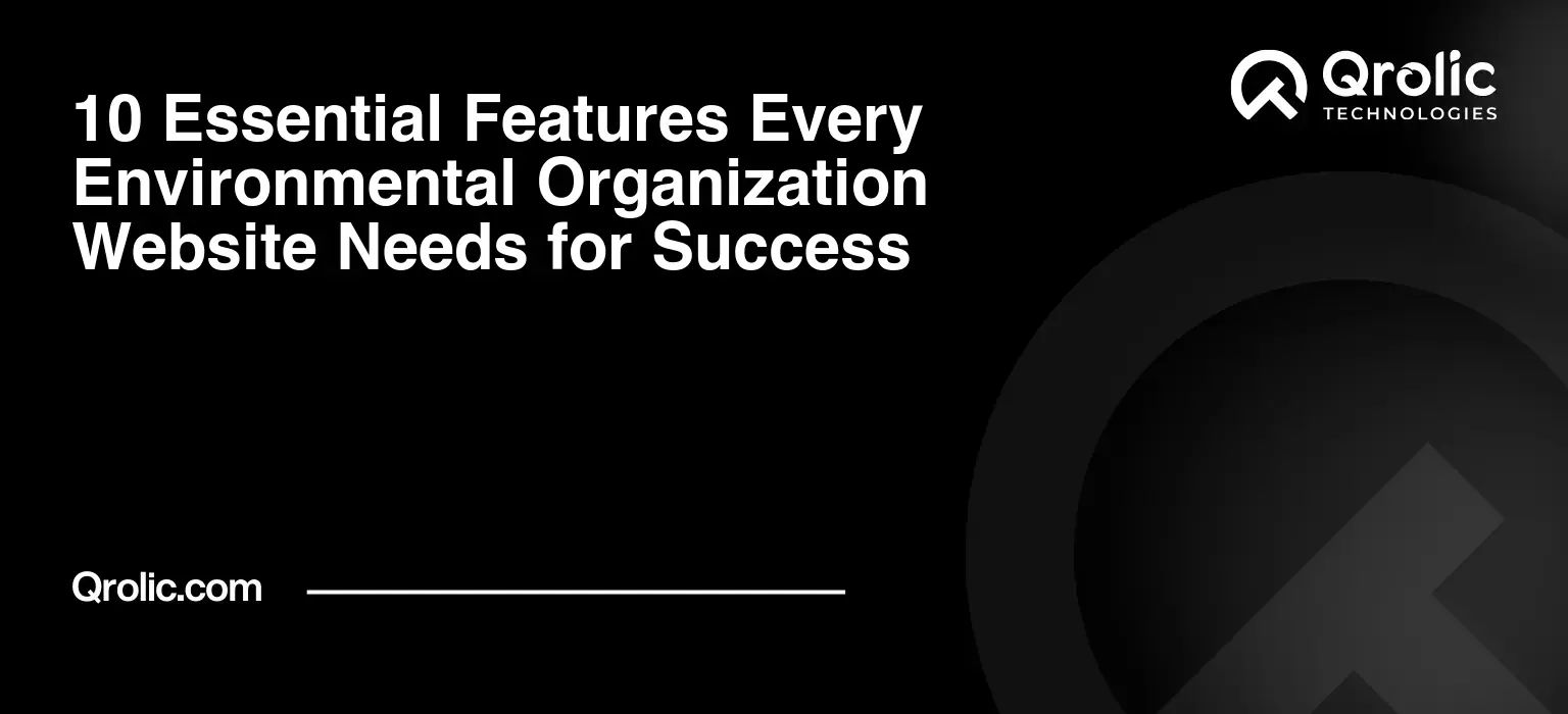 10 Essential Features Every Environmental Organization Website Needs for Success