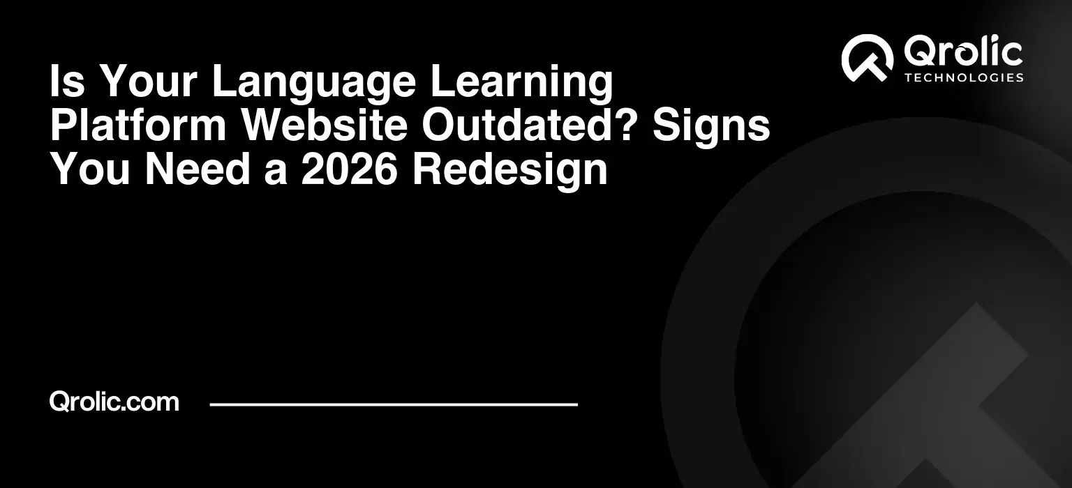 Is Your Language Learning Platform Website Outdated? Signs You Need a 2026 Redesign Is-Your-Language-Learning-Platform-Website-Outdated-Signs-You-Need-a-2026-Redesign-Featured-Image