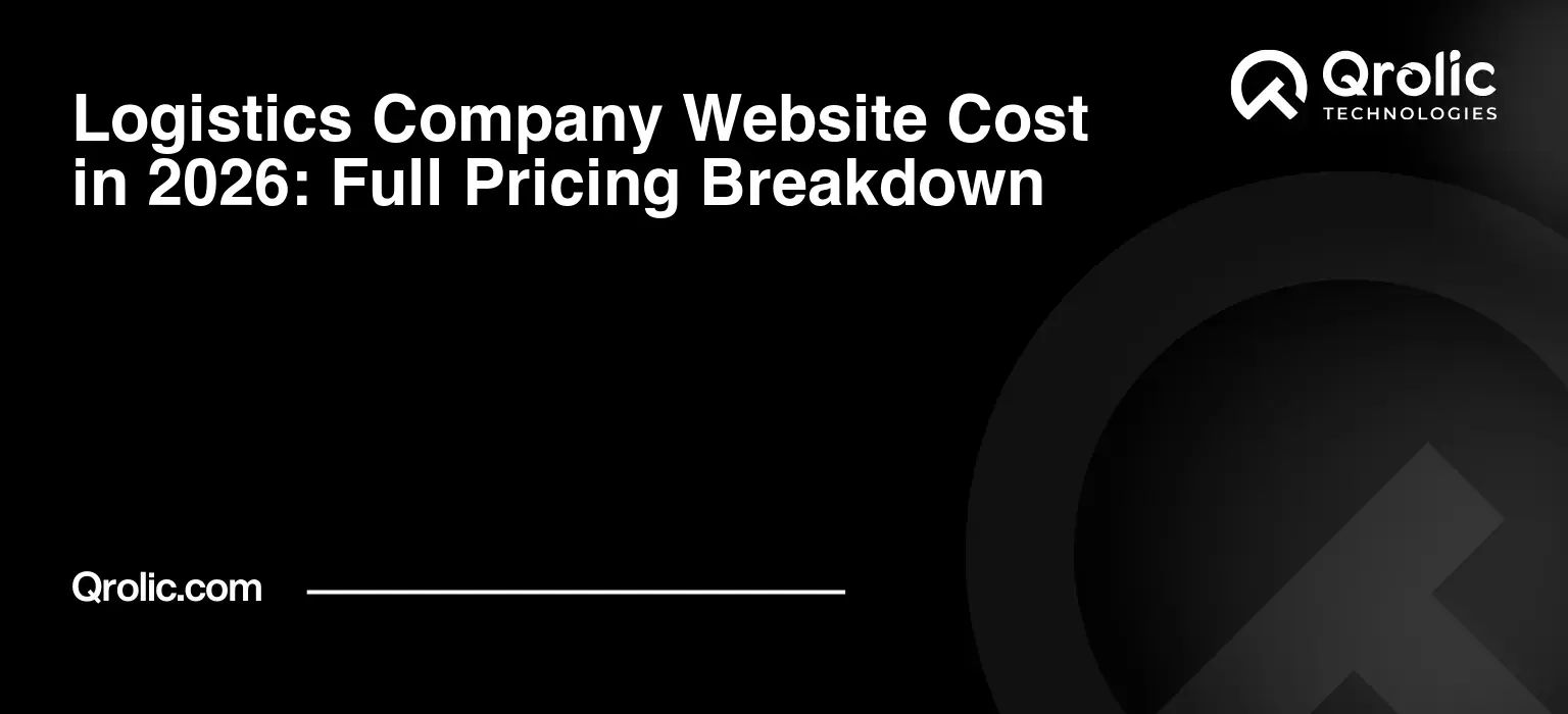 Logistics Company Website Cost in 2026: Full Pricing Breakdown Logistics-Company-Website-Cost-in-2026-Full-Pricing-Breakdown-Featured-Image