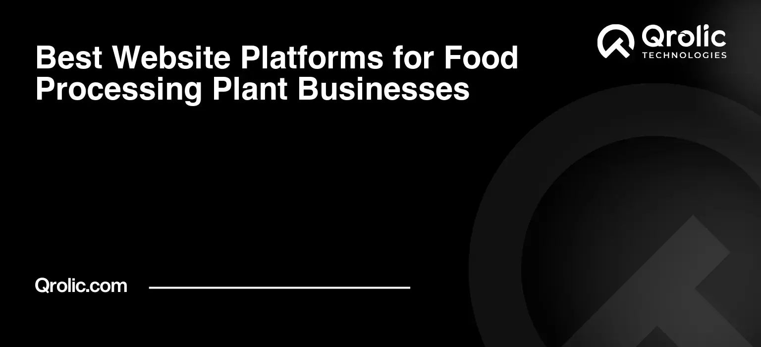 Best Website Platforms for Food Processing Plant Businesses