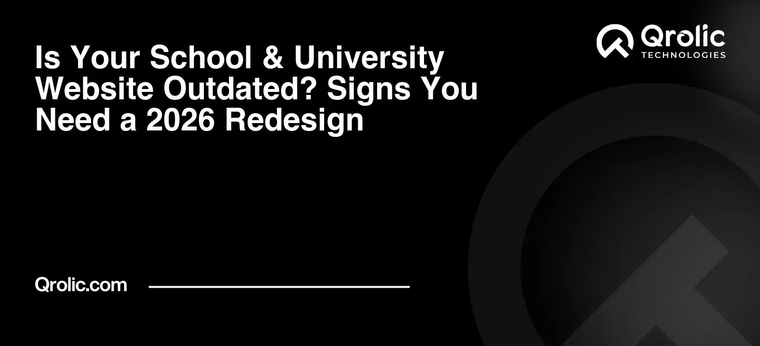 Is Your School & University Website Outdated? Signs You Need a 2026 Redesign Is-Your-School-amp-University-Website-Outdated-Signs-You-Need-a-2026-Redesign-Featured-Image