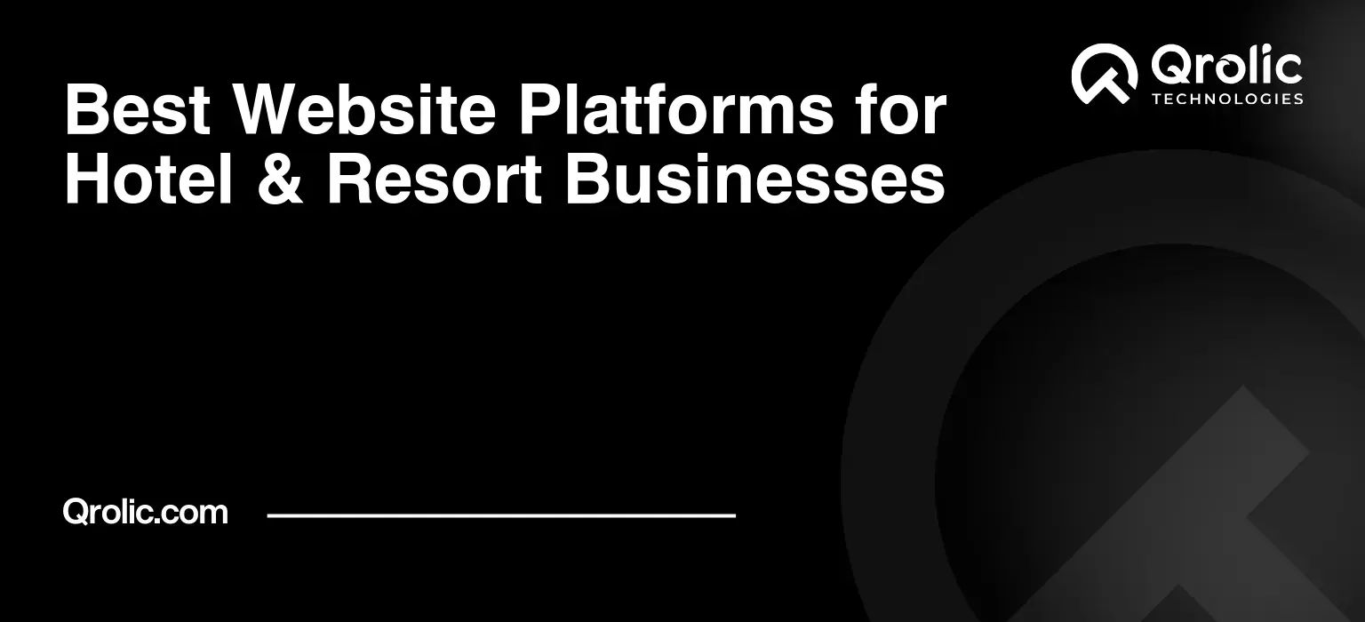 Best Website Platforms for Hotel & Resort Businesses