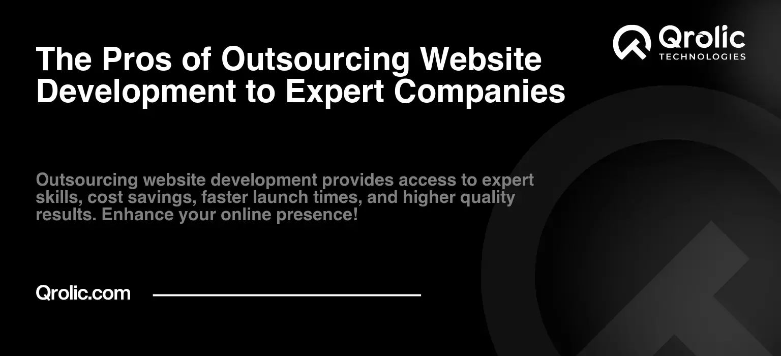 The Pros of Outsourcing Website Development to Expert Companies