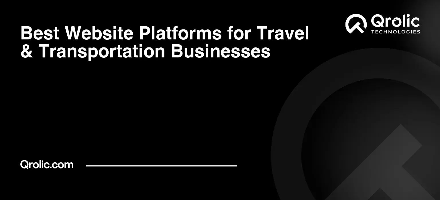Best Website Platforms for Travel & Transportation Businesses