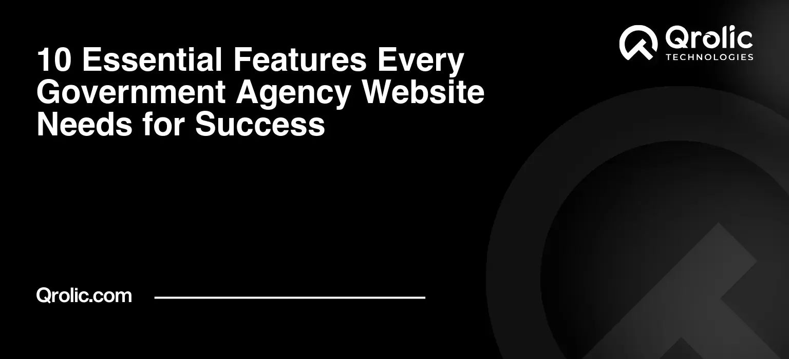 10-Essential-Features-Every-Government-Agency-Website-Needs-for-Success-Featured-Image