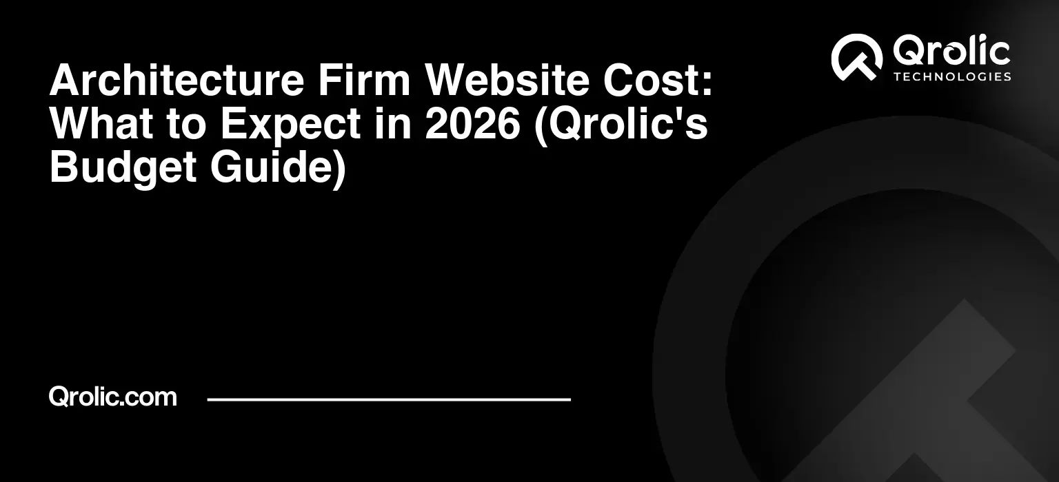 Architecture-Firm-Website-Cost-What-to-Expect-in-2026-Qrolics-Budget-Guide-Featured-Image