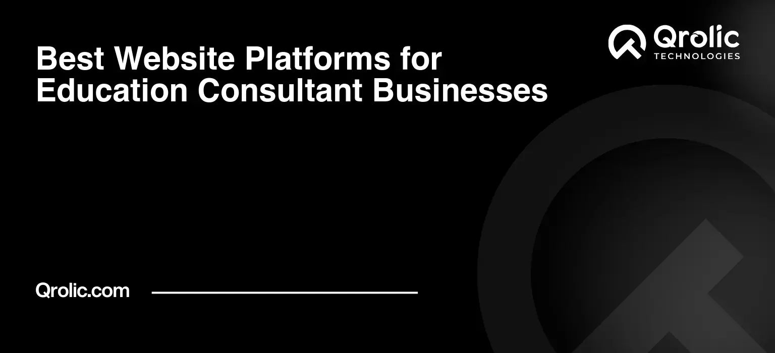 Best Website Platforms for Education Consultant Businesses Best-Website-Platforms-for-Education-Consultant-Businesses-Featured-Image