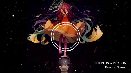 No Game No Life: Zero ED Full | THERE IS A REASON by Konomi Suzuki