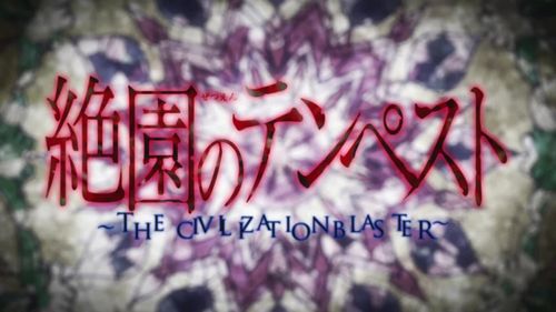 Zetsuen no Tempest Opening 1 - "Spirit Inspiration" by Nothing's Carved In Stone