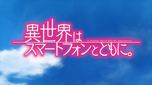 Isekai wa Smartphone to Tomo ni Opening 1 | Another World