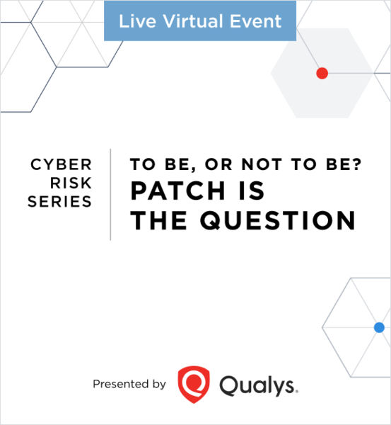 Cyber Risk Series To be or not to be: Patch is the Question