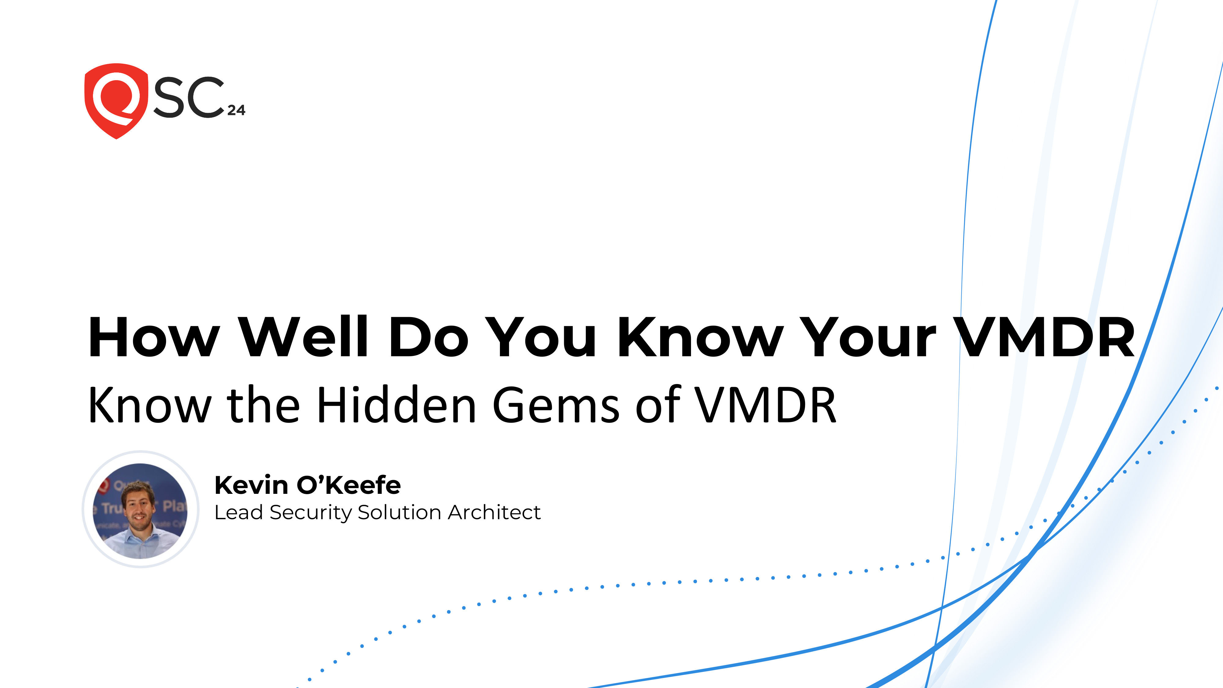 How Well Do You Know Your VMDR Know the Hidden Gems of VMDR