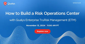 How to Build a Risk Operations Center (ROC) with Qualys Enterprise TruRisk Management (ETM)