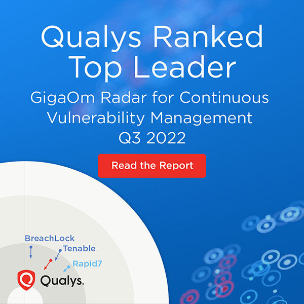 GigaOm Radar: Qualys Cited as a Leader in Continuous Vulnerability Management