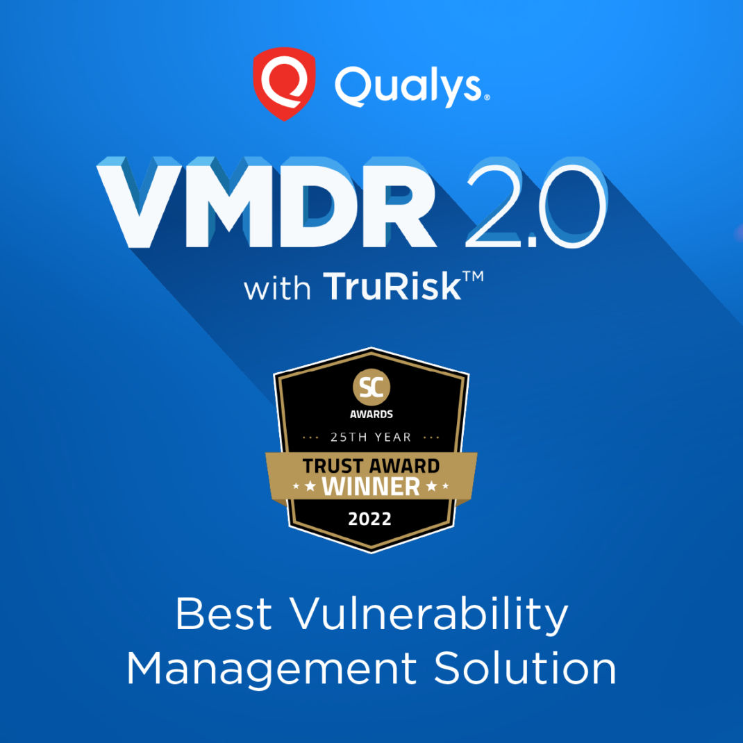 Qualys VMDR Recognized as Best VM Solution by SC Awards 2022, Leader by