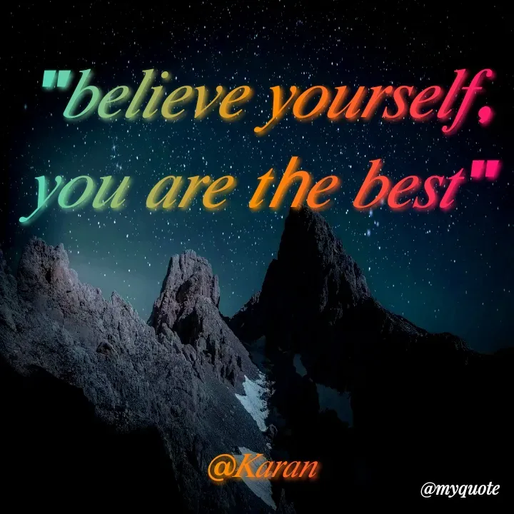 Quote by Karan Kumar - "𝑏𝑒𝑙𝑖𝑒𝑣𝑒 𝑦𝑜𝑢𝑟𝑠𝑒𝑙𝑓, 𝑦𝑜𝑢 𝑎𝑟𝑒 𝑡ℎ𝑒 𝑏𝑒𝑠𝑡"




@𝐾𝑎𝑟𝑎𝑛 - Made using Quotes Creator App, Post Maker App