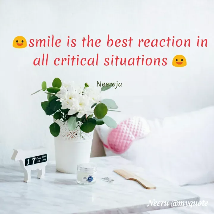 Quote by Neeraja Neeru - smile is the best reaction in
all critical situations e
Neeraja
17
now Man
Aar Br
Neeru @myauote
 - Made using Quotes Creator App, Post Maker App