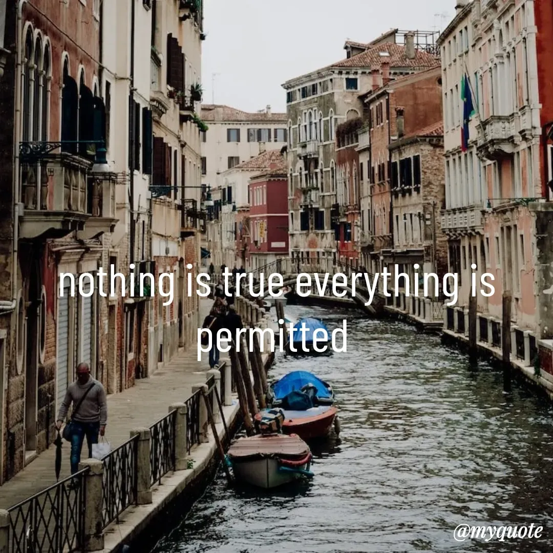 Quote by Tanner King - nothing is true everything is permitted  - Made using Quotes Creator App, Post Maker App