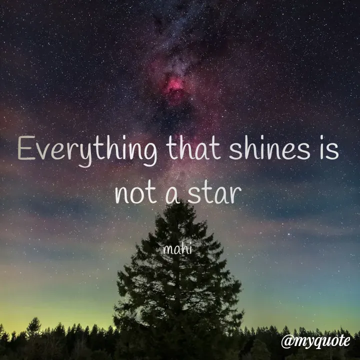 Quote by Chikki:) - Everything that shines is not a star

mahi - Made using Quotes Creator App, Post Maker App