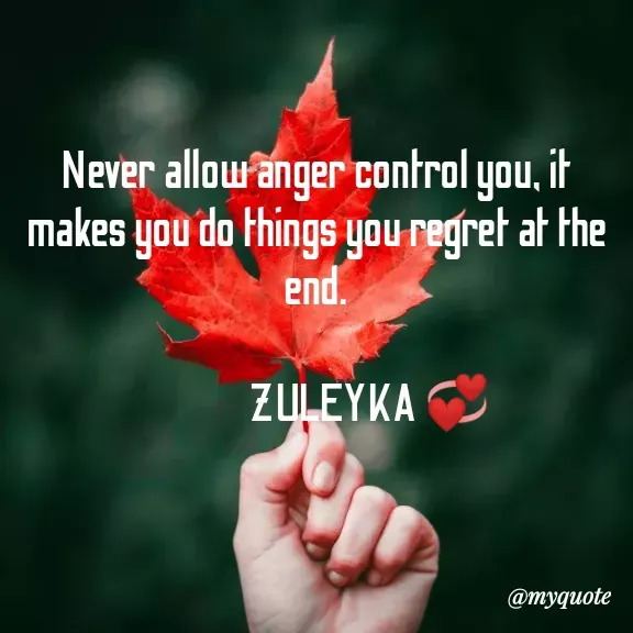 Quote by Jalika Kinteh - Never allow anger control you, it makes you do things you regret at the end.

              ZULEYKA 💞 - Made using Quotes Creator App, Post Maker App