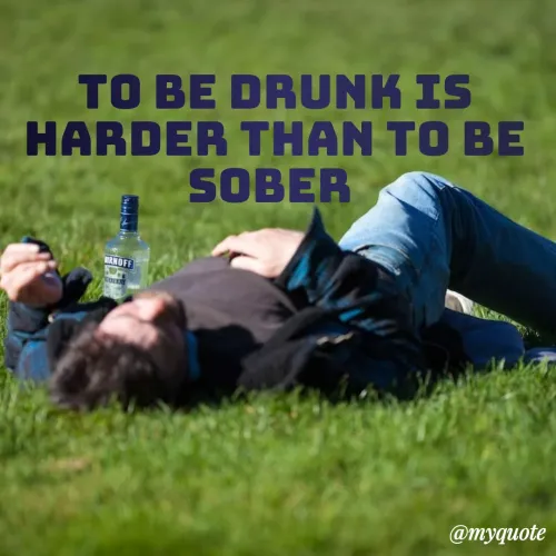 Quote by Malebo Joel - To be drunk is harder than to be sober  - Made using Quotes Creator App, Post Maker App