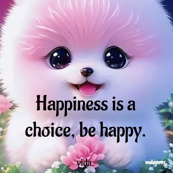 Quote by vida..... - Happiness is a choice, be happy.

vida. - Made using Quotes Creator App, Post Maker App