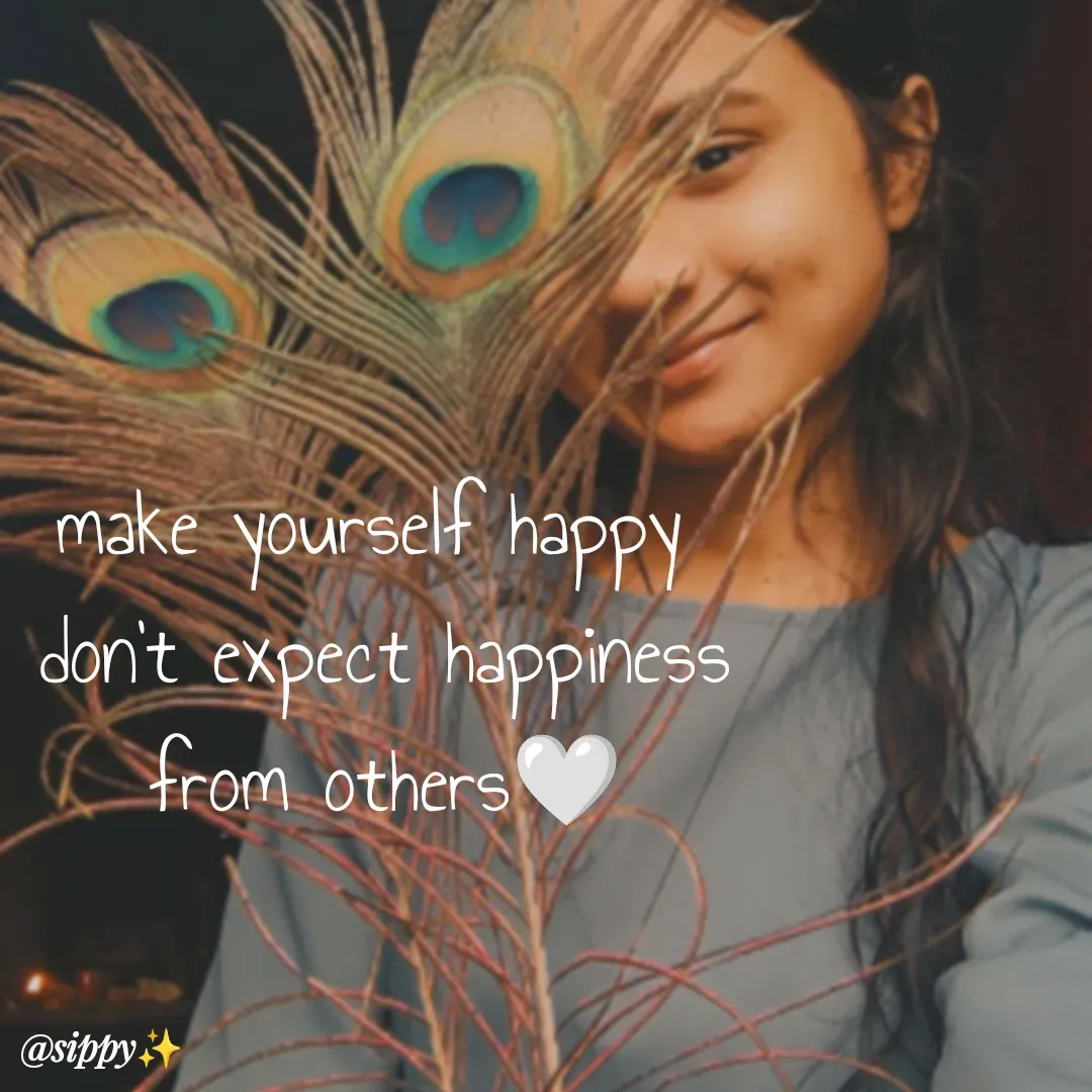 Quote by Laxmipriya Sahu - make yourself happy 
don't expect happiness from others🤍 - Made using Quotes Creator App, Post Maker App