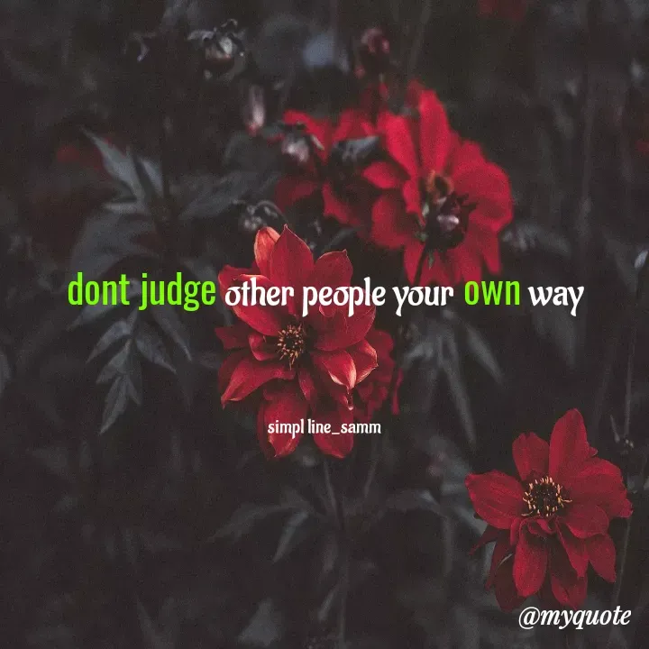 Quote by avva avvva - dont judge other people your own way



simpl line_samm - Made using Quotes Creator App, Post Maker App