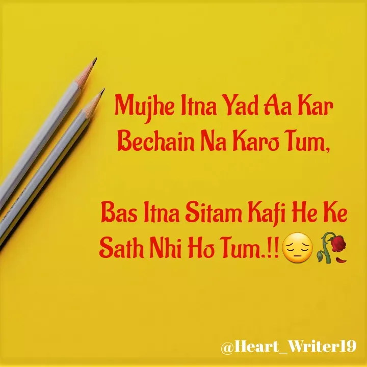 Quote by Tanha Shayr - Mujhe Itna Yad Aa Kar Bechain Na Karo Tum,

Bas Itna Sitam Kafi He Ke Sath Nhi Ho Tum.!!😔🥀 - Made using Quotes Creator App, Post Maker App