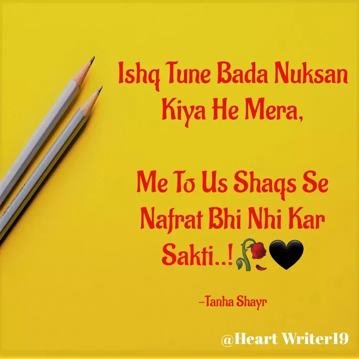 Quote by Tanha Shayr - Ishq Tune Bada Nuksan Kiya He Mera,

Me To Us Shaqs Se Nafrat Bhi Nhi Kar Sakti..!🥀🖤

-Tanha Shayr - Made using Quotes Creator App, Post Maker App
