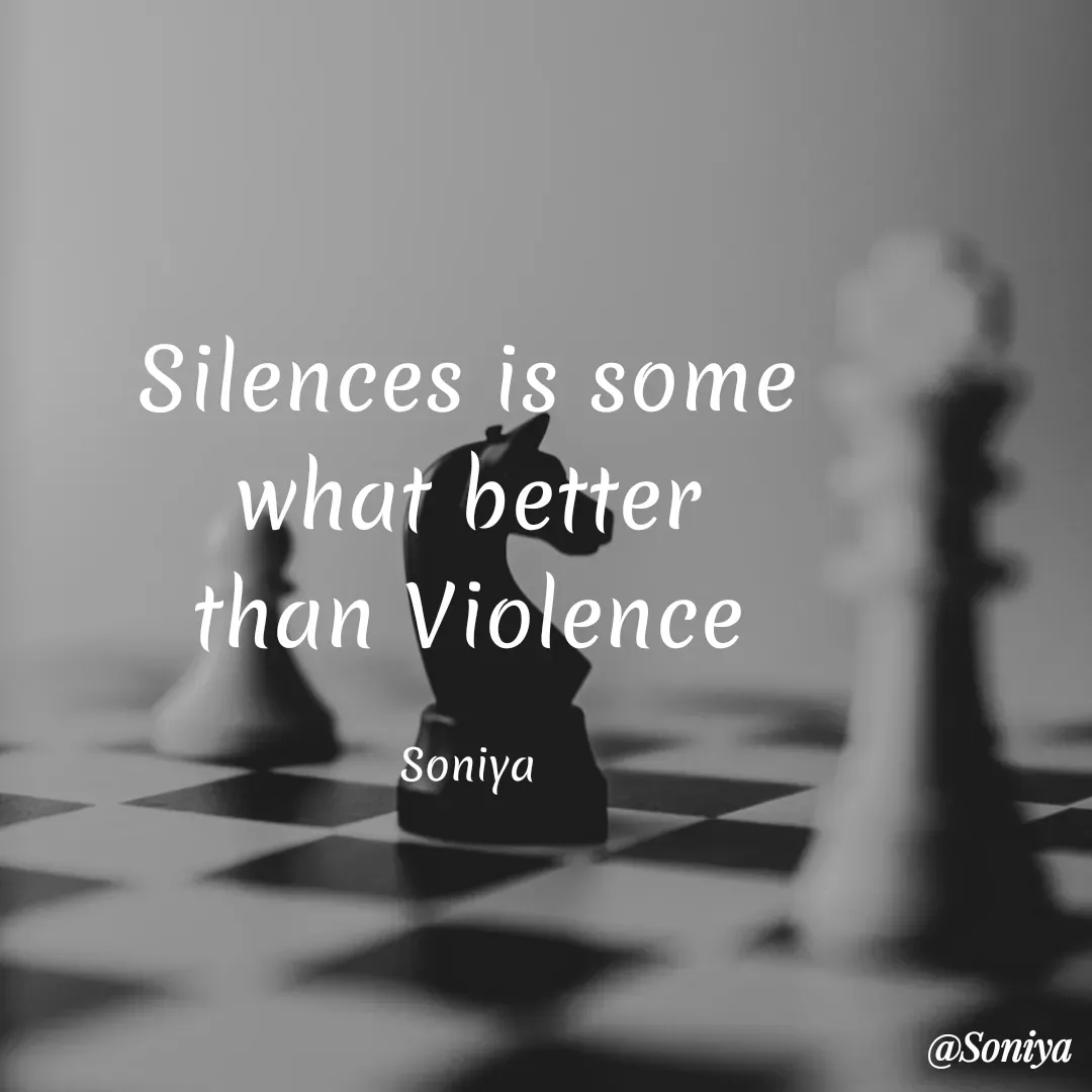 Quote by Soniya - Silences is some what better than Violence

Soniya - Made using Quotes Creator App, Post Maker App