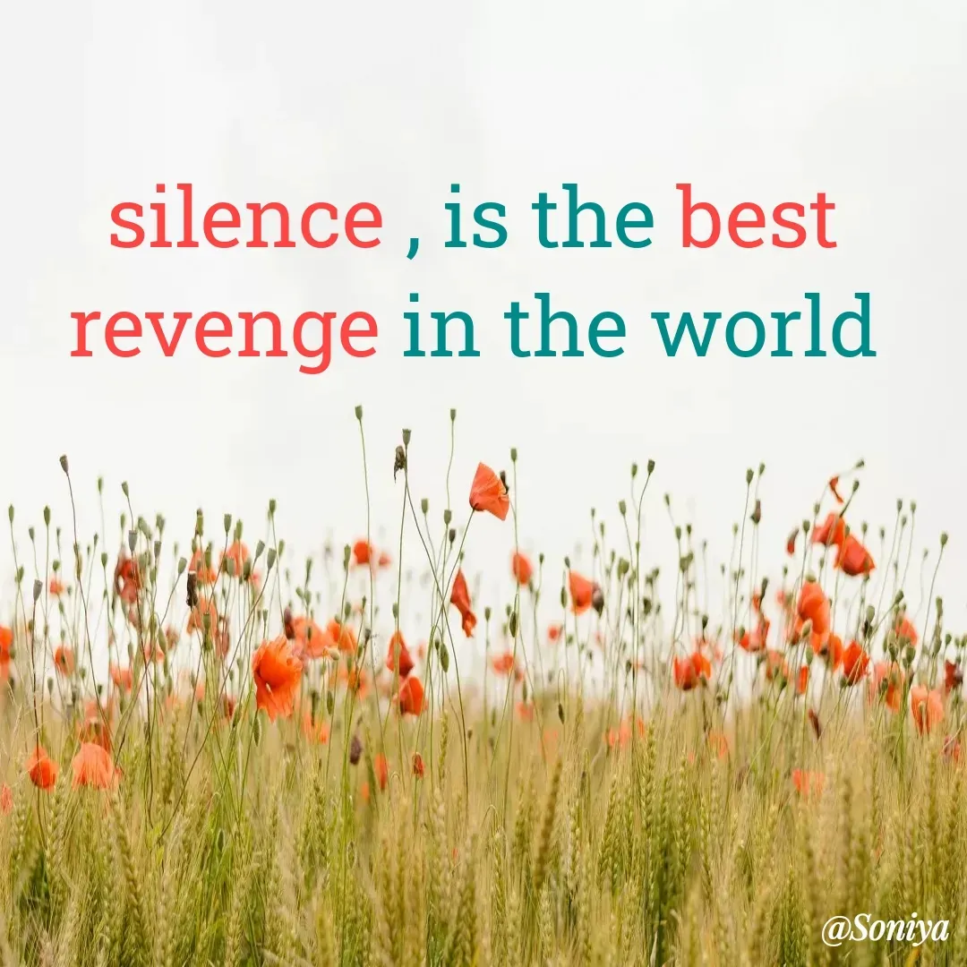 Quote by Soniya - silence , is the best revenge in the world - Made using Quotes Creator App, Post Maker App