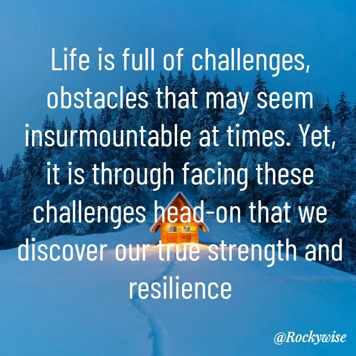 Quote by Vision Empire - Life is full of challenges, obstacles that may seem insurmountable at times. Yet, it is through facing these challenges head-on that we discover our true strength and resilience - Made using Quotes Creator App, Post Maker App