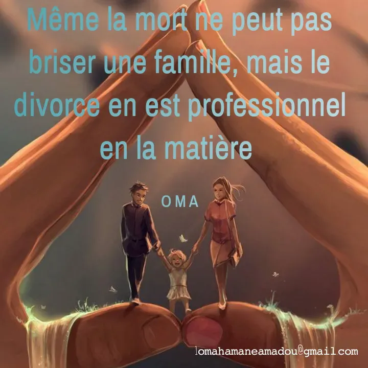 Quote by Mahamane Amadou Ousmane - Même la mort ne peut pas briser une famille, mais le divorce en est professionnel en la matière 

O M A - Made using Quotes Creator App, Post Maker App