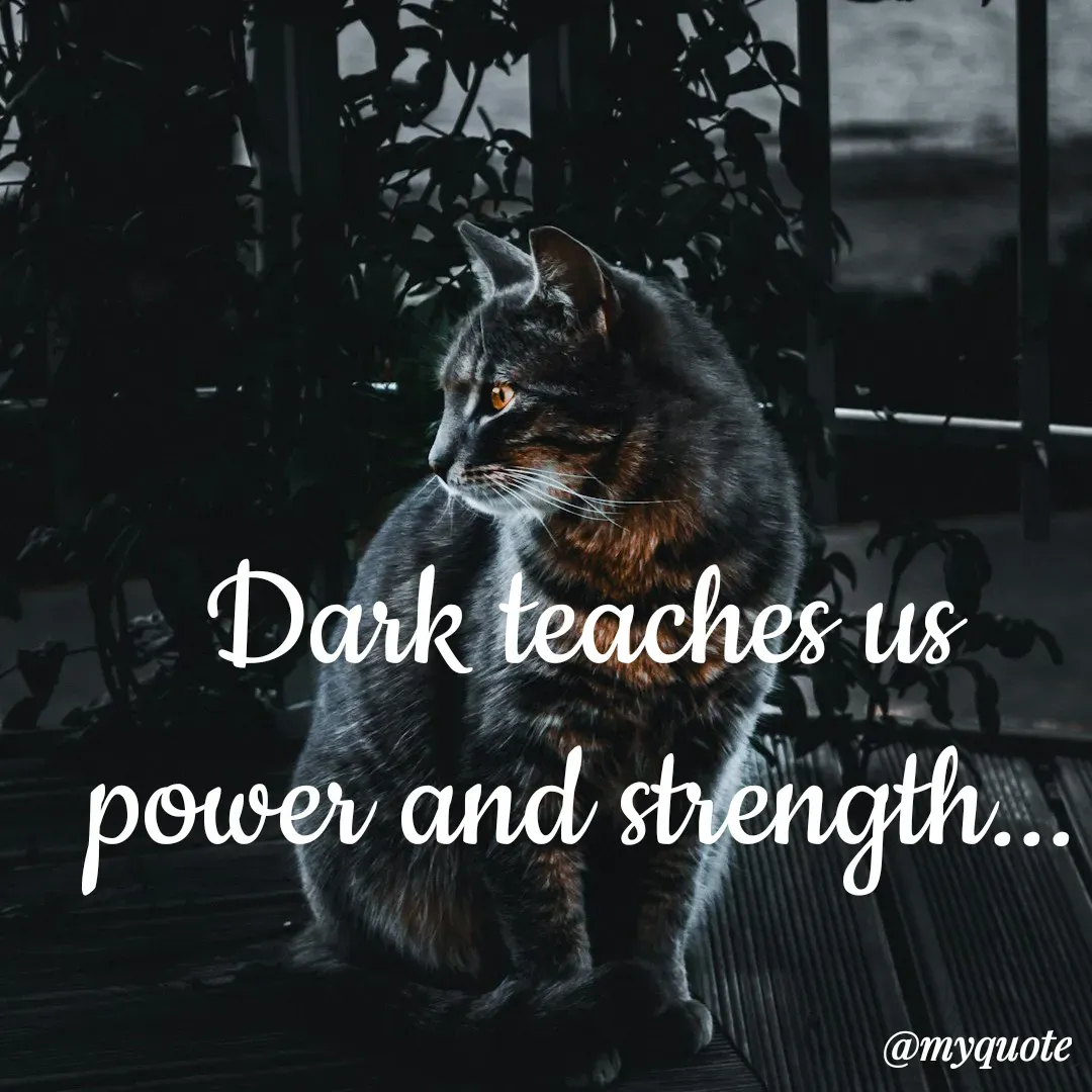 Quote by sundari.dream.quotes. - Dark teaches us
power and strength... - Made using Quotes Creator App, Post Maker App