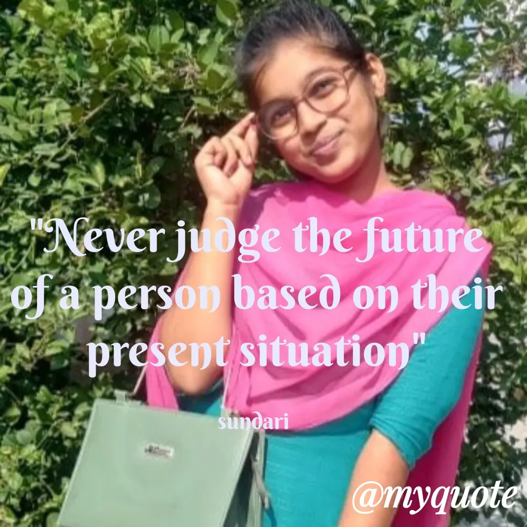 Quote by Yaswani taehyung (sundari) - "Never judge the future of a person based on their present situation"

sundari  - Made using Quotes Creator App, Post Maker App