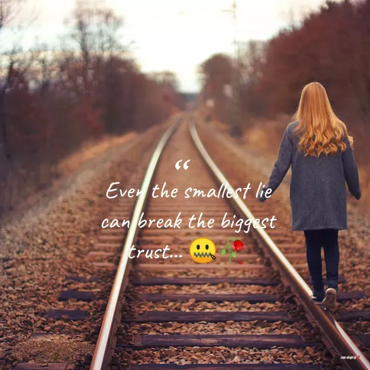 Quote by Anu Ningraj - Even the smallest lie can break the biggest trust... 🤐🥀" - Made using Quotes Creator App, Post Maker App