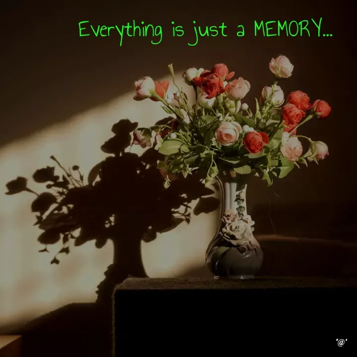 Quote by Anu Ningraj - Everything is just a MEMORY... - Made using Quotes Creator App, Post Maker App