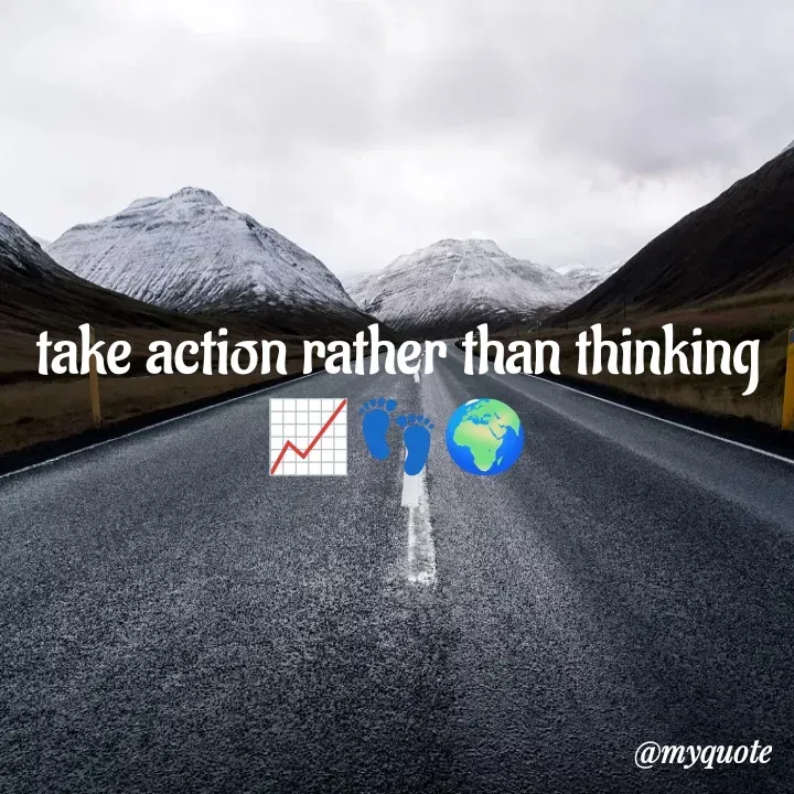 Quote by Jay Wook - take action rather than thinking 📈👣🌍 - Made using Quotes Creator App, Post Maker App