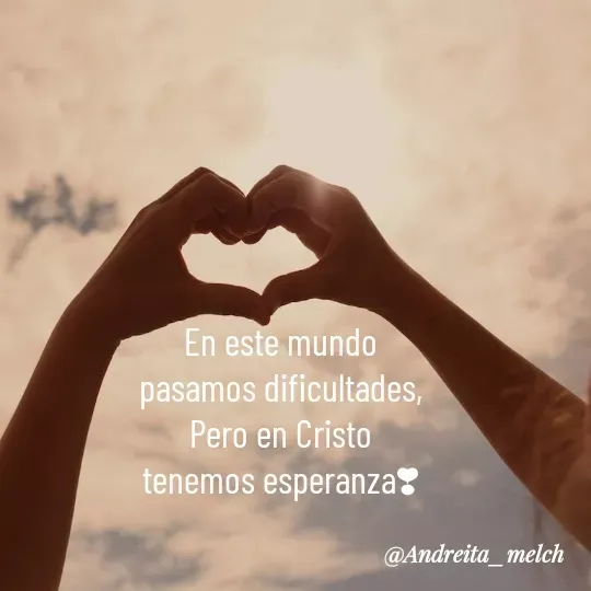Quote by Andreita_melch - En este mundo pasamos dificultades,
Pero en Cristo tenemos esperanza❣ - Made using Quotes Creator App, Post Maker App